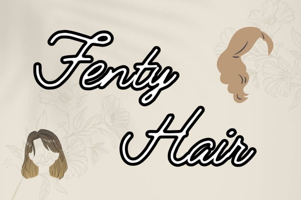 Fenty Hair